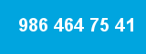 986 464 75 41